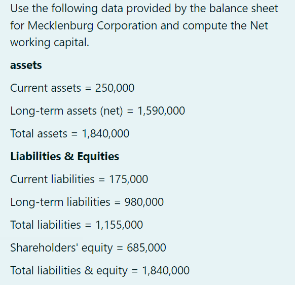 Use the following data provided by the balance sheet for Mecklenburg