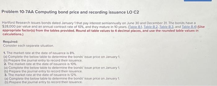  please help me Problem 10-7AA Computing bond price and recording issuance