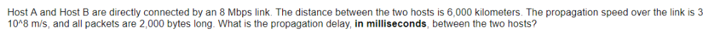 by an 8 Mbps link. The distance between the two hosts is