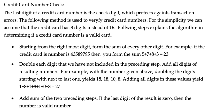 The program asks the user 16 digit credit card number and