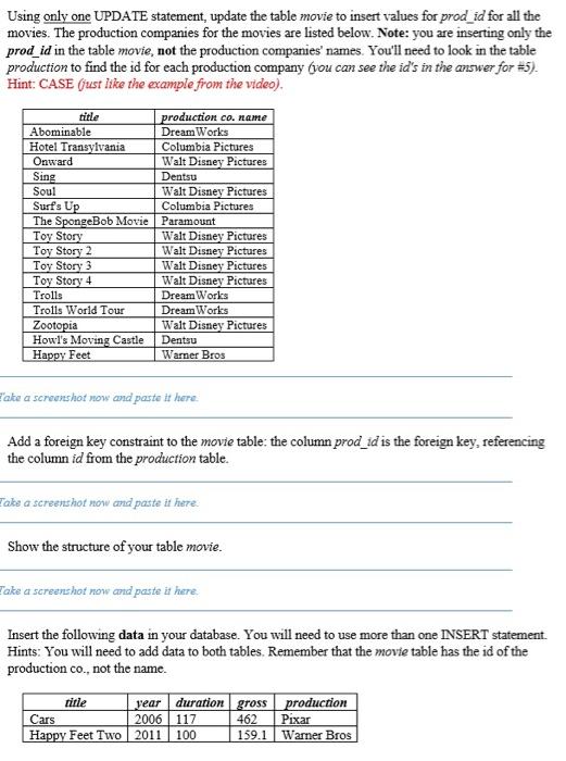 production; Using only one UPDATE statement, update the table movie to insert
