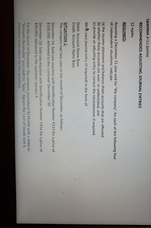  Question 3 (12 points) RECOMMENDED ADJUSTING JOURNAL ENTRIES 12 marks REQUIRED: