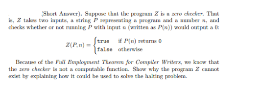 (Short Answer). Suppose that the program Z is a zero checker.