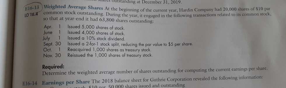 please answer to question E16-13 thank you. des Outstanding at December 31,