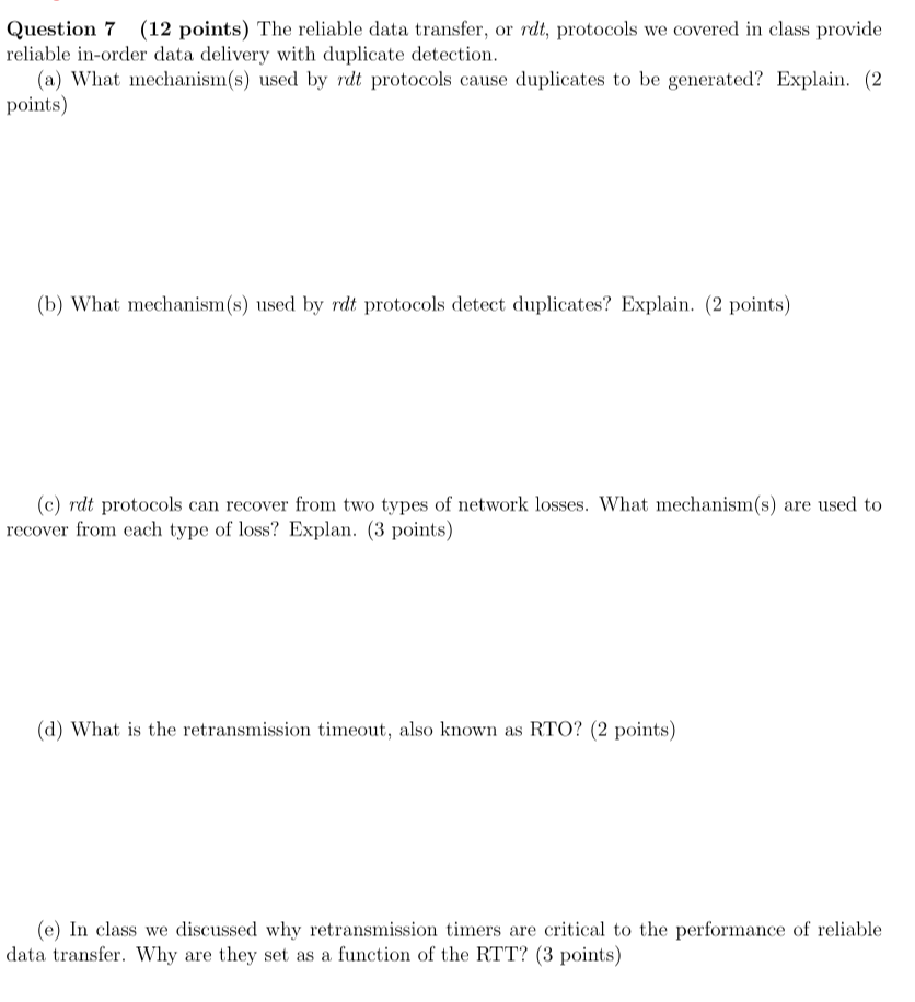  Question 7 (12 points) The reliable data transfer, or rdt, protocols