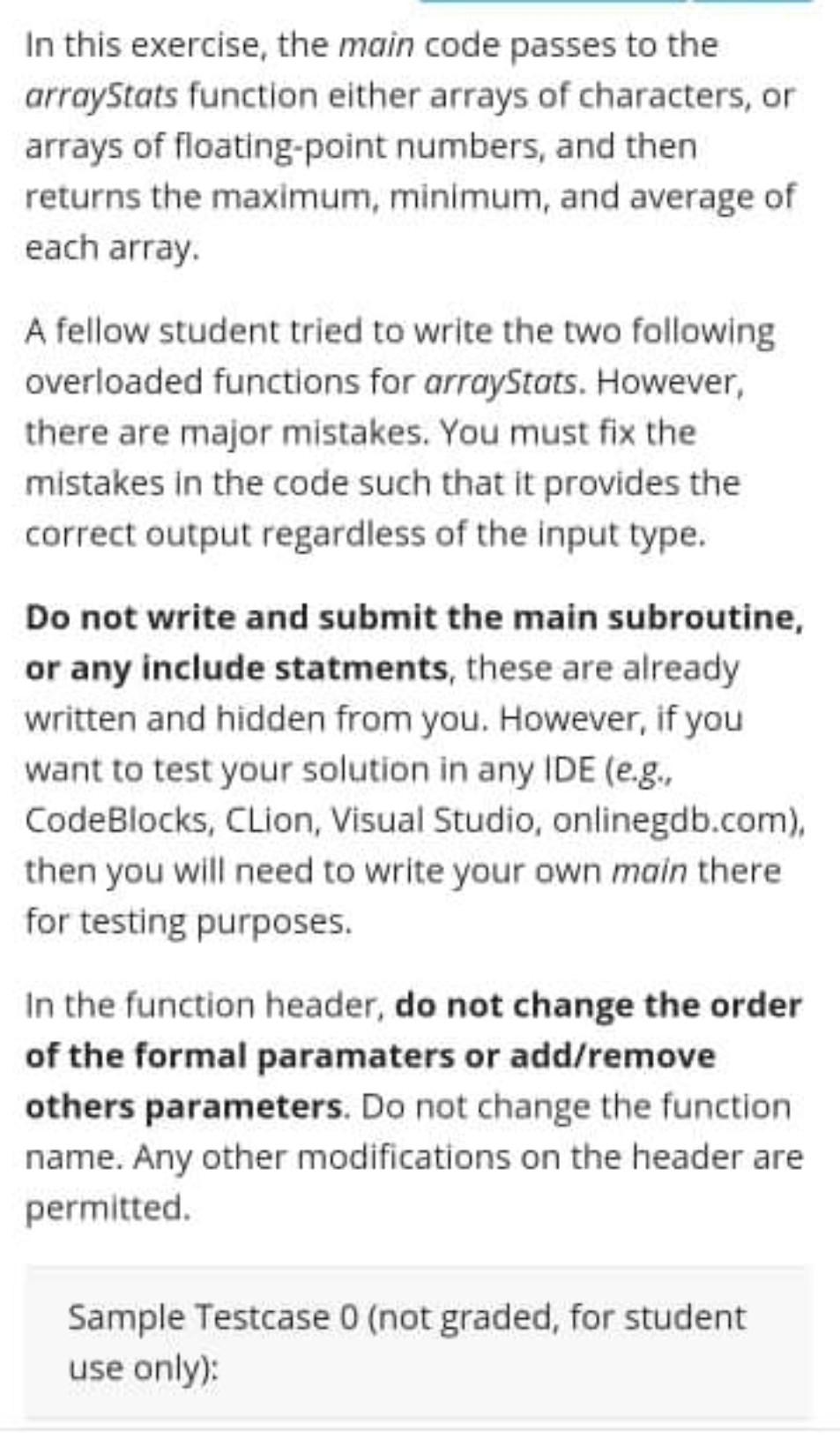  In this exercise, the main code passes to the arrayStats function