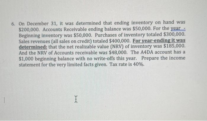  6. On December 31 , it was determined that ending inventory