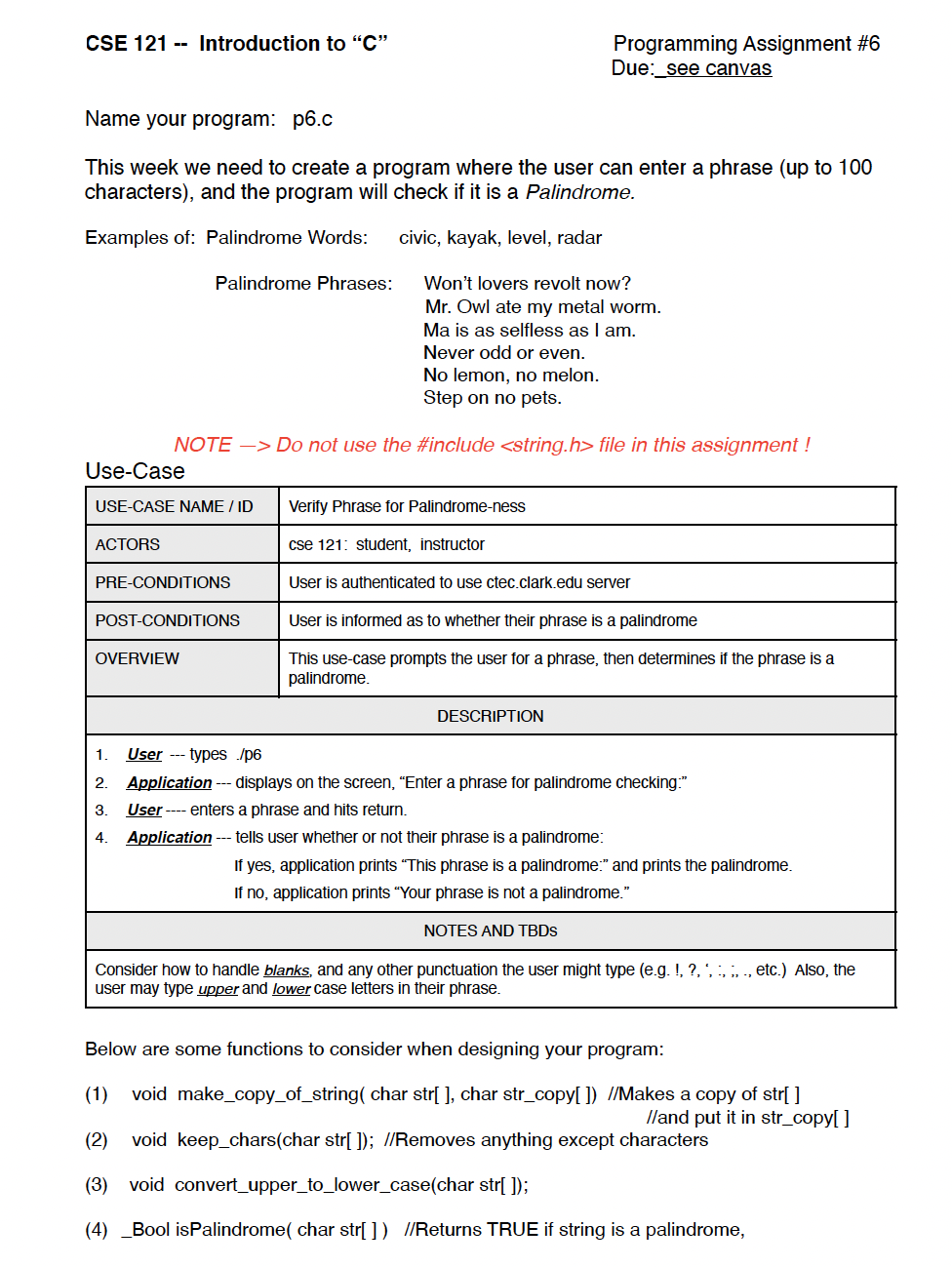  Programming Assignment #6 Due: see canvas Name your program: p6.c This
