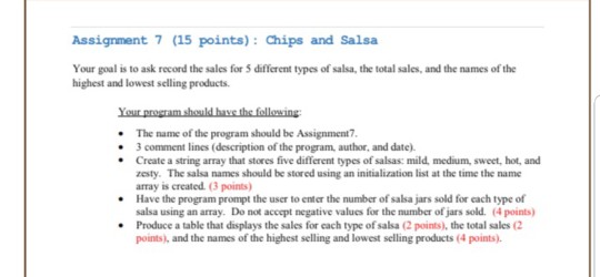  code in C++ Assignment 7 (15 points): Chips and Salsa Your