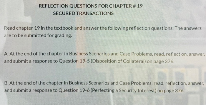  REFLECTION QUESTIONS FOR CHAPTER # 19 SECURED TRANSACTIONS Read chapter 19