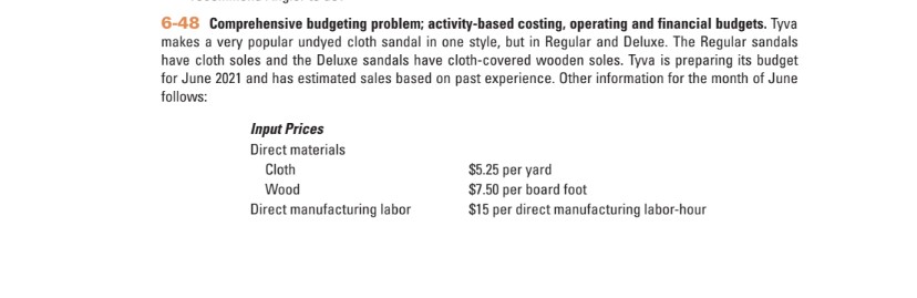  **Need help with requirement 2 & 3 please** 6-48 Comprehensive budgeting
