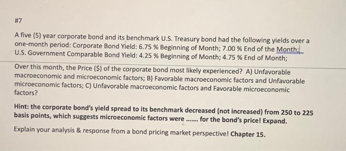  #7 A five (5) year corporate bond and its benchmark U.S.