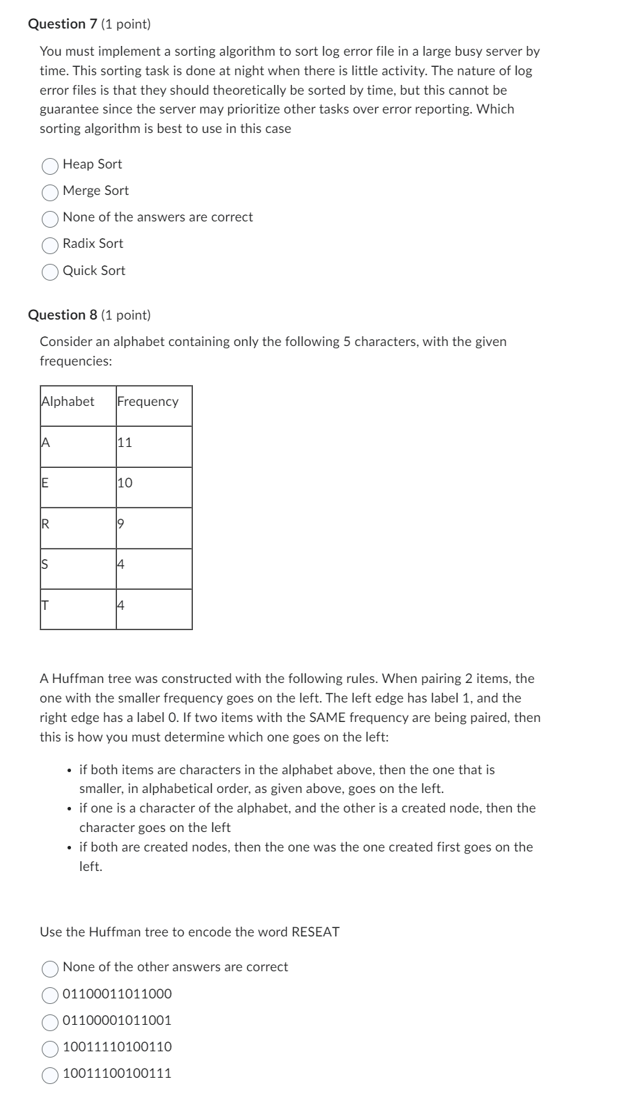  Question 7(1 point) You must implement a sorting algorithm to sort