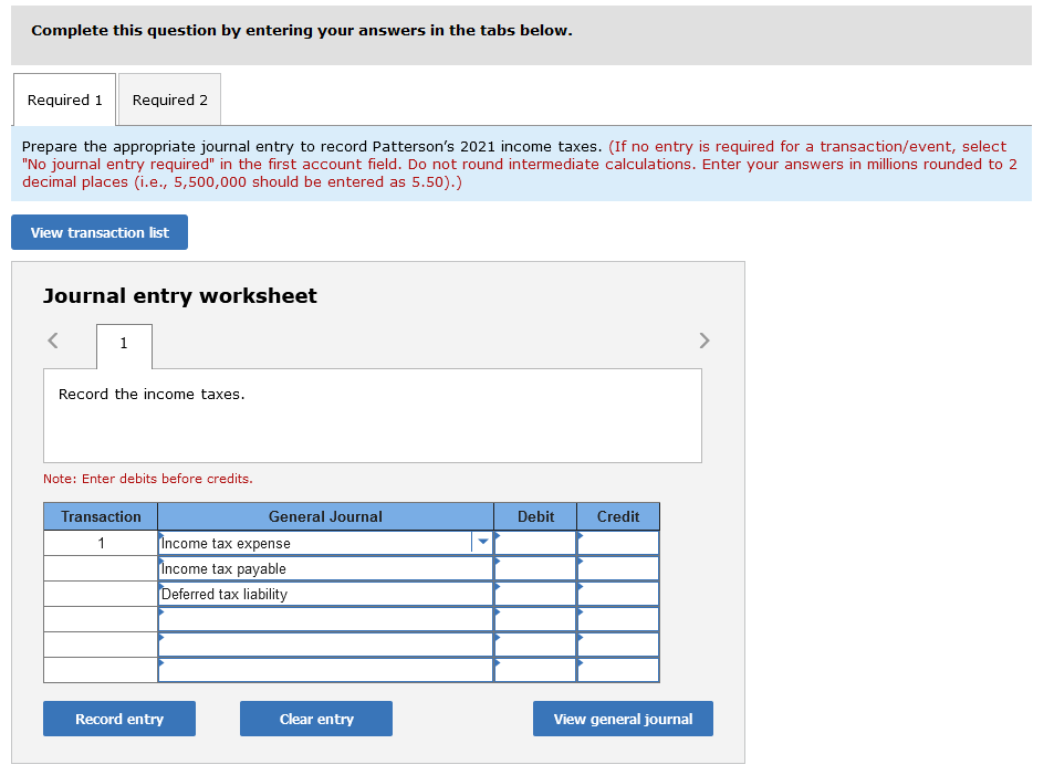 NOTE: There are two parts to this question: a journal entry (requirement