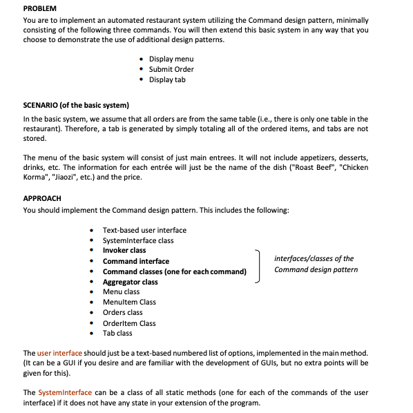  PROBLEM You are to implement an automated restaurant system utilizing the