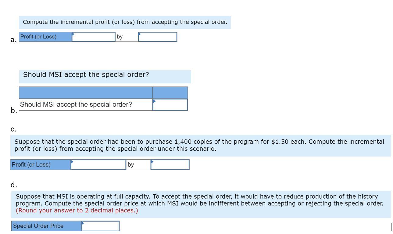 I NEED HELP WITH A-D MSI has been approached by a fourth-grade