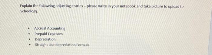  Explain the following adjusting entries - please write in your notebook
