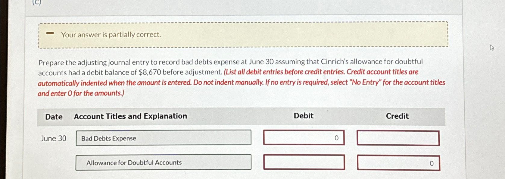  Your answer is partially correct. Prepare the adjusting journal entry to