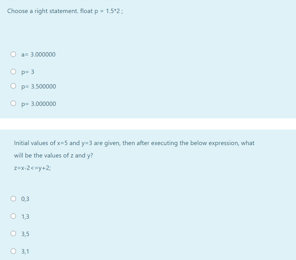  Choose a right statement. float p = 1.5*2; a= 3.000000 p=