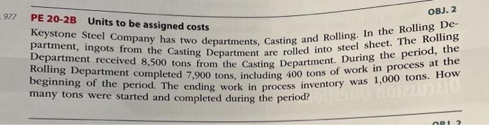  977 OBJ. 2 PE 20-2B Units to be assigned costs Keystone