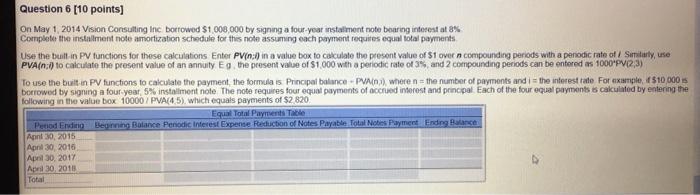  Question 6 [10 points) On May 1 2014 Vision Consulting Inc