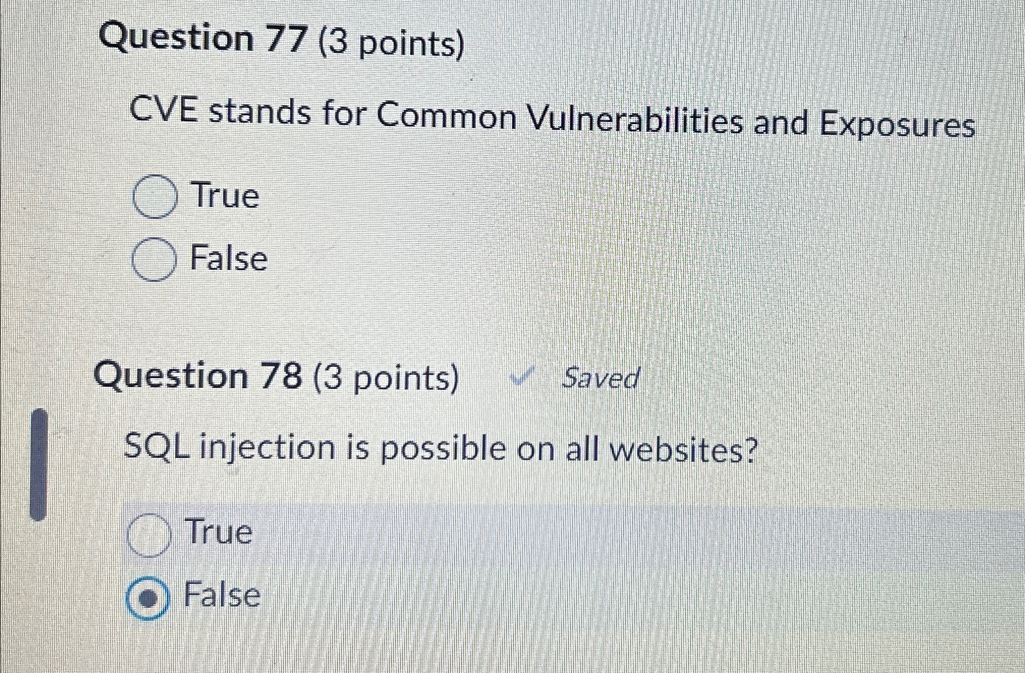  Question 77(3 points) CVE stands for Common Vulnerabilities and Exposures True