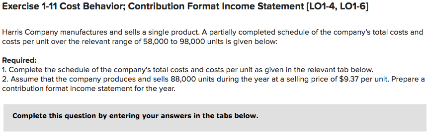 11 Cost Behavior Exercise 1- Contribution Format Income Statement [L01-4, LO1-6]