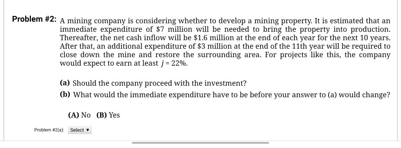  Problem #2: A mining company is considering whether to develop a