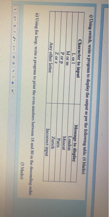  i) Using switch, write a program to display the output as