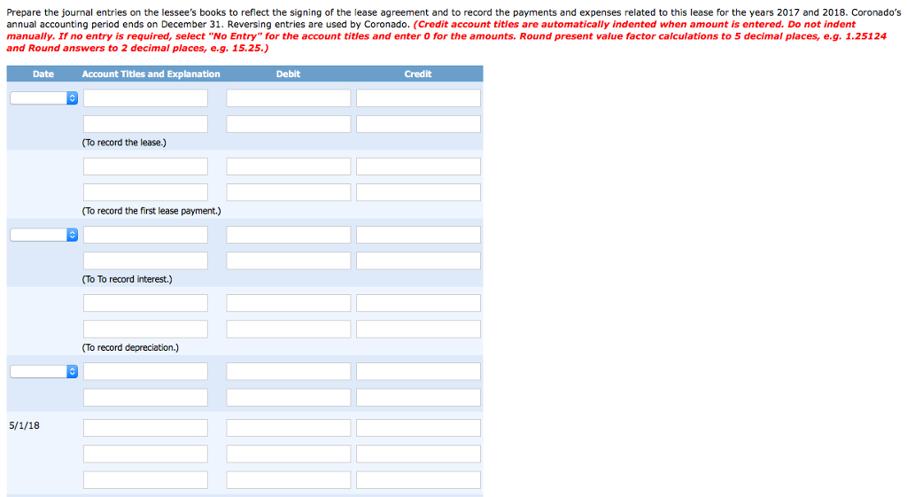 a lessee. Inception date: May 1, 2017 Annual lease payment due at