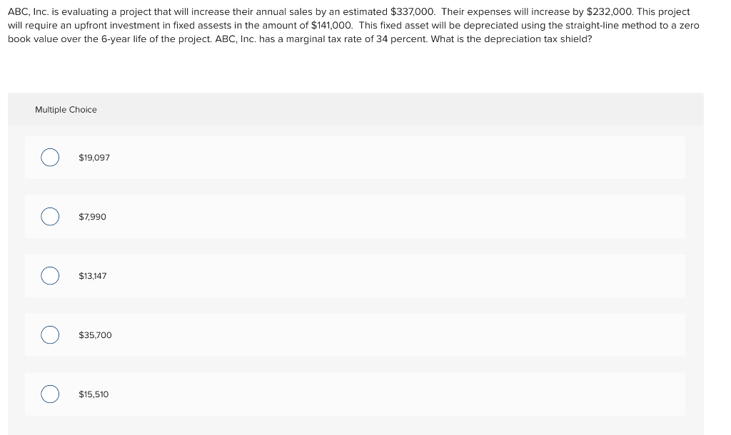  ABC, Inc. is evaluating a project that will increase their annual