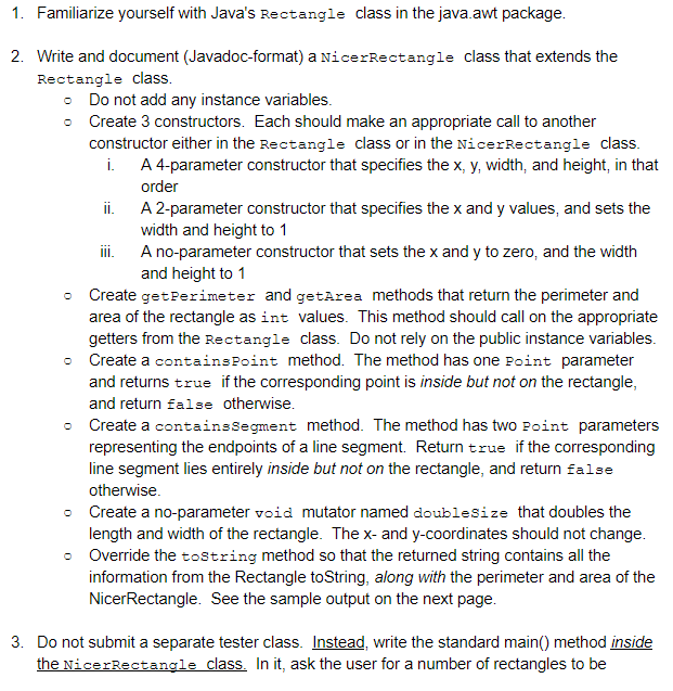  java problem needs help 1. Familiarize yourself with Java's Rectangle class