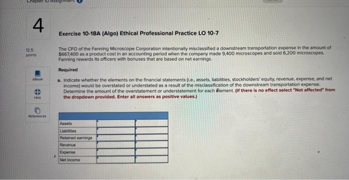  chapter 10 # 4 Exercise 10-18A (Algo) Ethical Professional Practice LO