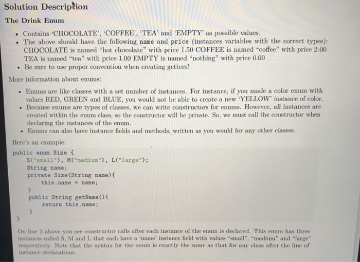  Java: Solution Description The Drink Enum Contains CHOCOLATE', COFFEE, TEA and