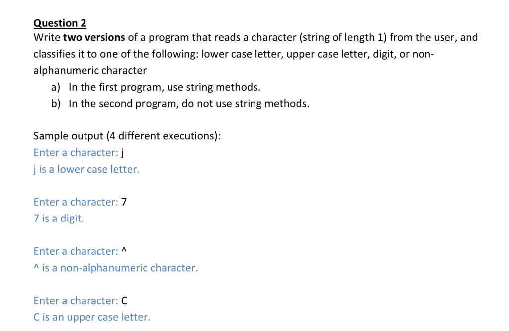 in python Question 2 Write two versions of a program that reads