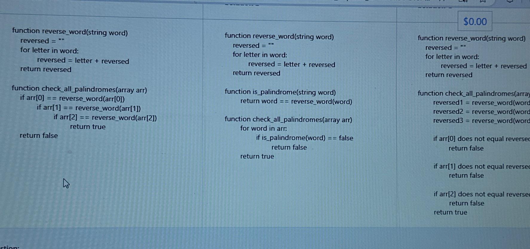  $0.00 function reverse_word(string word) reversed =?n for letter in word: reversed