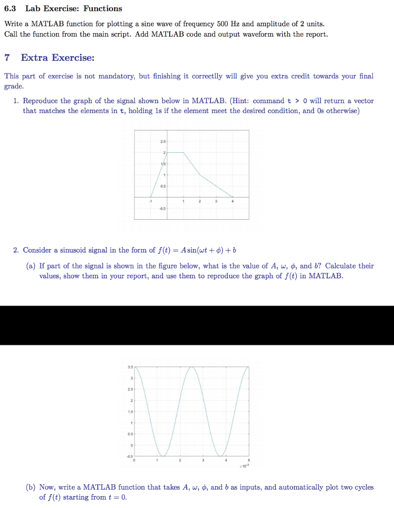  6.3 Lab Exercise: Functions Write a MATLAB function for plotting a