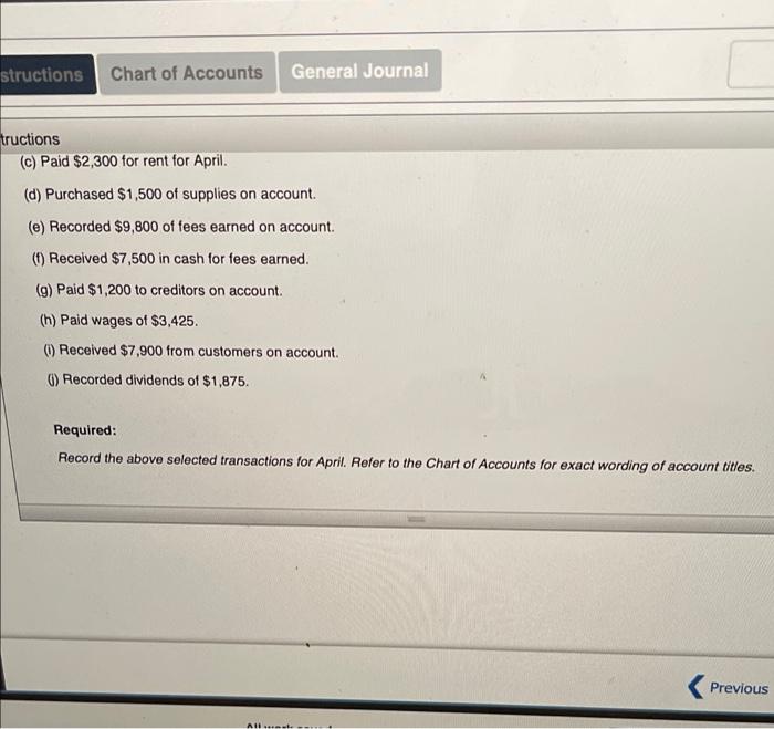 Accounts General Journal Instructions Following are the selected transactions for April: (a)