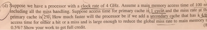  d) Suppose we have a processor with a clock rate of