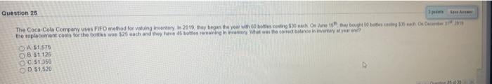  Question 25 The Coca Cola Company FIFO method for valuing invertory