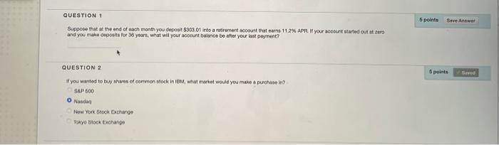  QUESTION 1 5 points Save Answer Suppose that the end of
