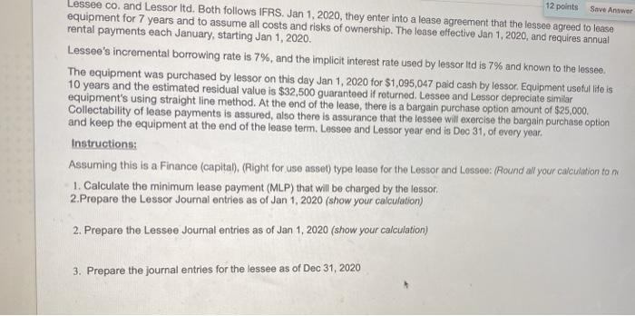  Save Answer 12 points Lessee co. and Lessor itd. Both follows