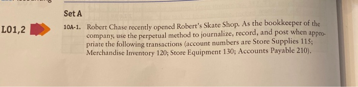  L01,2 Set A 10A-1. Robert Chase recently opened Robert's Skate Shop.