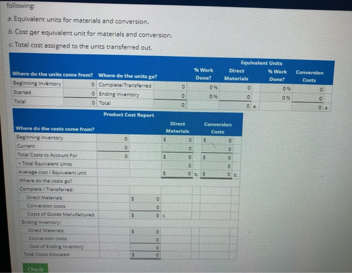  following a. Equivalent units for materials and conversion. b. Cost per
