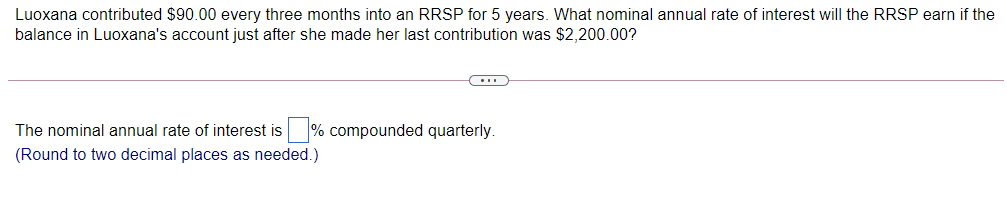 please explain your answer Luoxana contributed $90.00 every three months into an