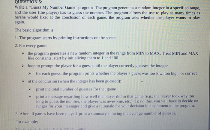 Using Matlab! QUESTION 5: Write a "Guess My Number Game" program. The