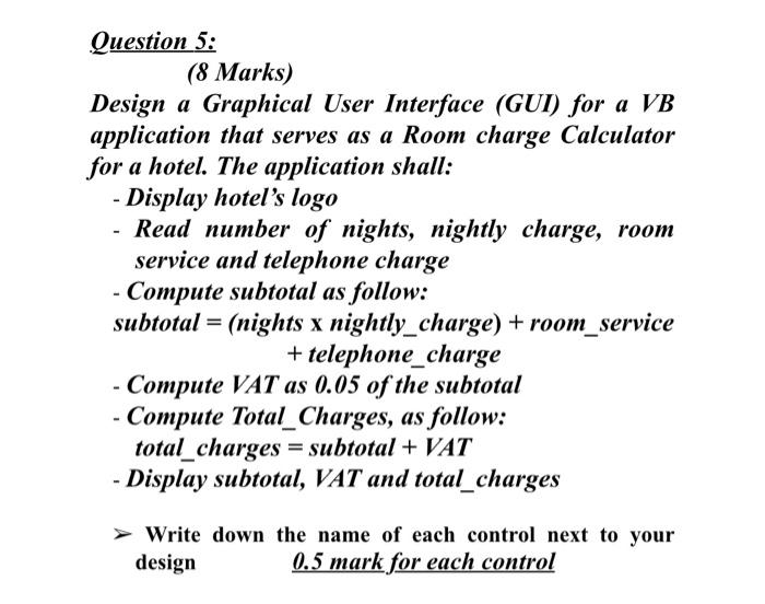  Question 5: (8 Marks) Design a Graphical User Interface (GUI) for