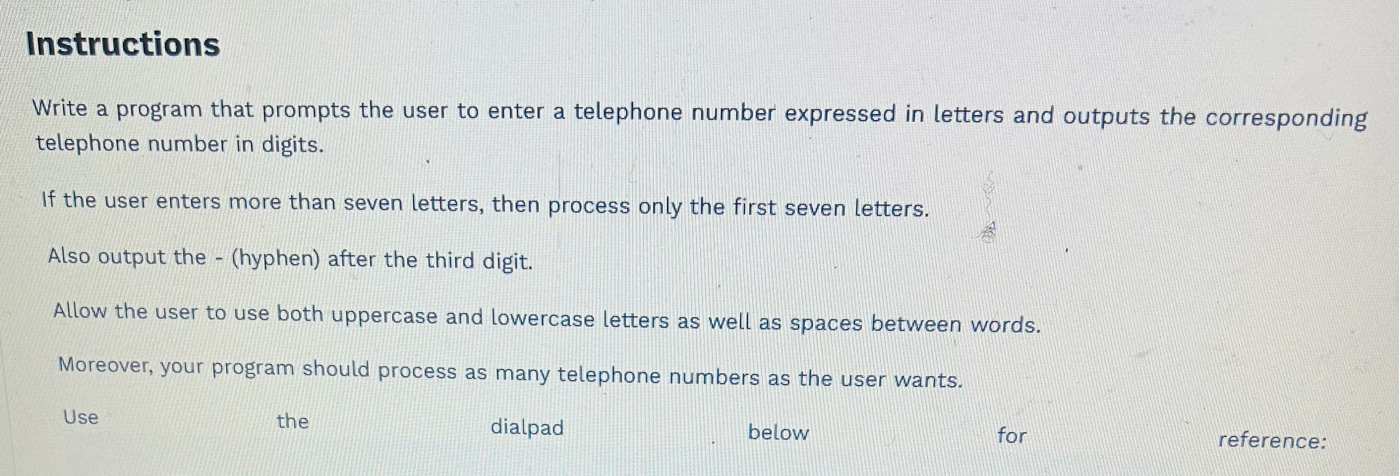  Instructions Write a program that prompts the user to enter a