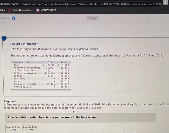  ducation.com/ext/map/index.html?_con=con&external_browser=0&launch Url=https%253A%252F%252Fims.mheducation.com%252 Tube Topic: Discussion... MONEYMAKER ignment Saved ! Required information