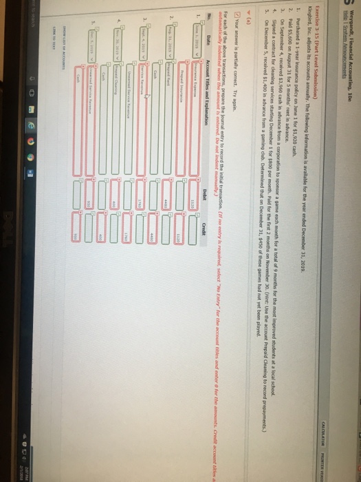 total $1,000. 2. Supplies of $300 have been used 3. Utility expenses